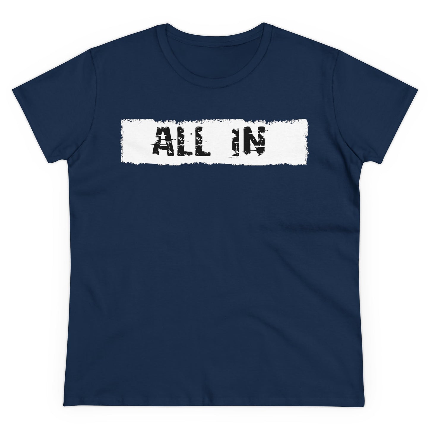 'ALL IN' Women's Midweight Cotton Tee - Empowering Everyday Wear