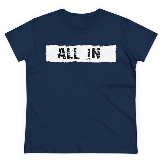 'ALL IN' Women's Midweight Cotton Tee - Empowering Everyday Wear