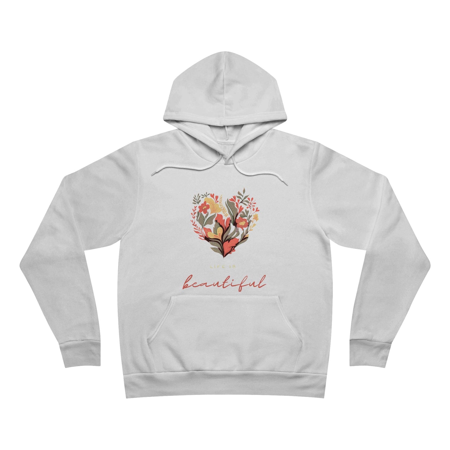 Life is Beautiful Hoodie