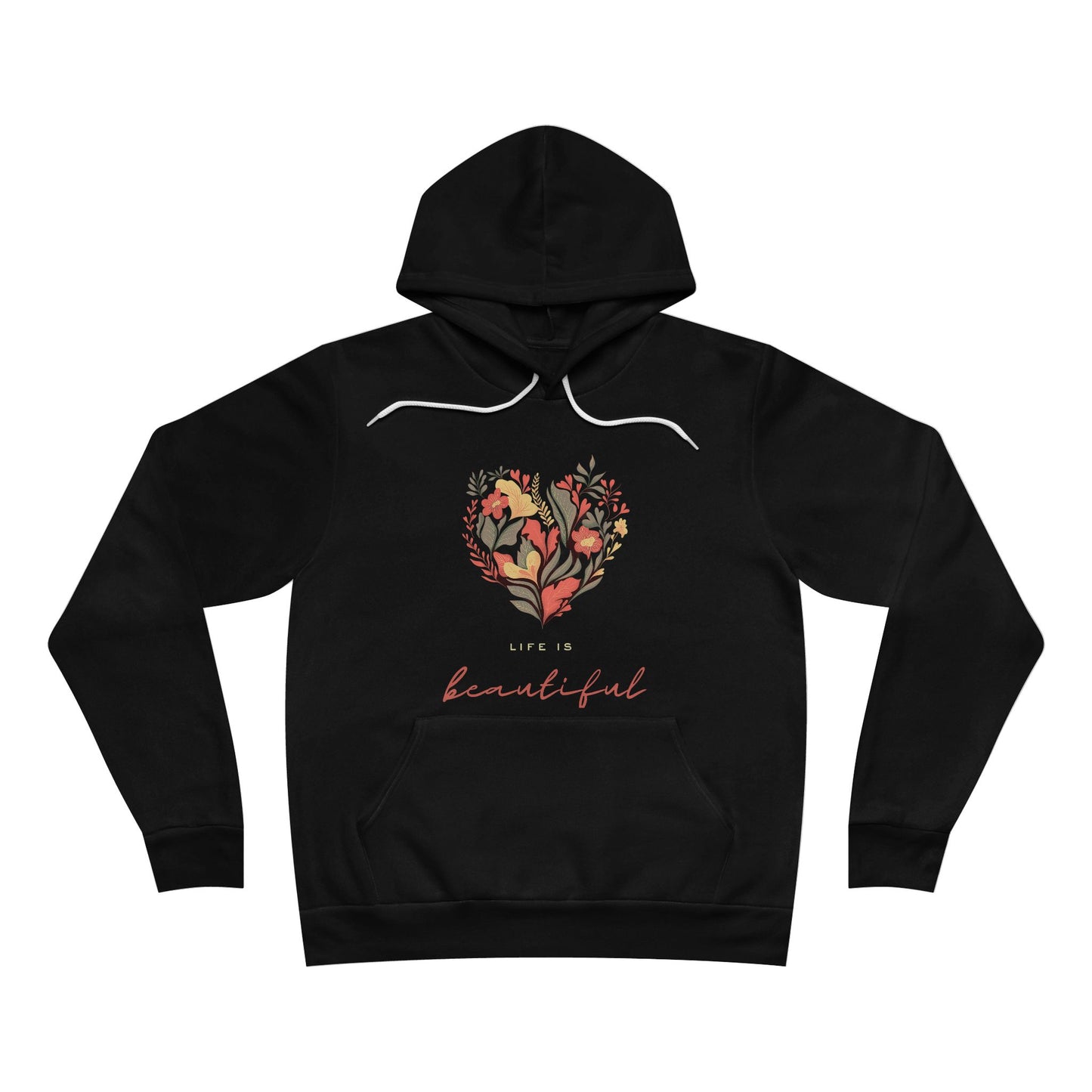 Life is Beautiful Hoodie