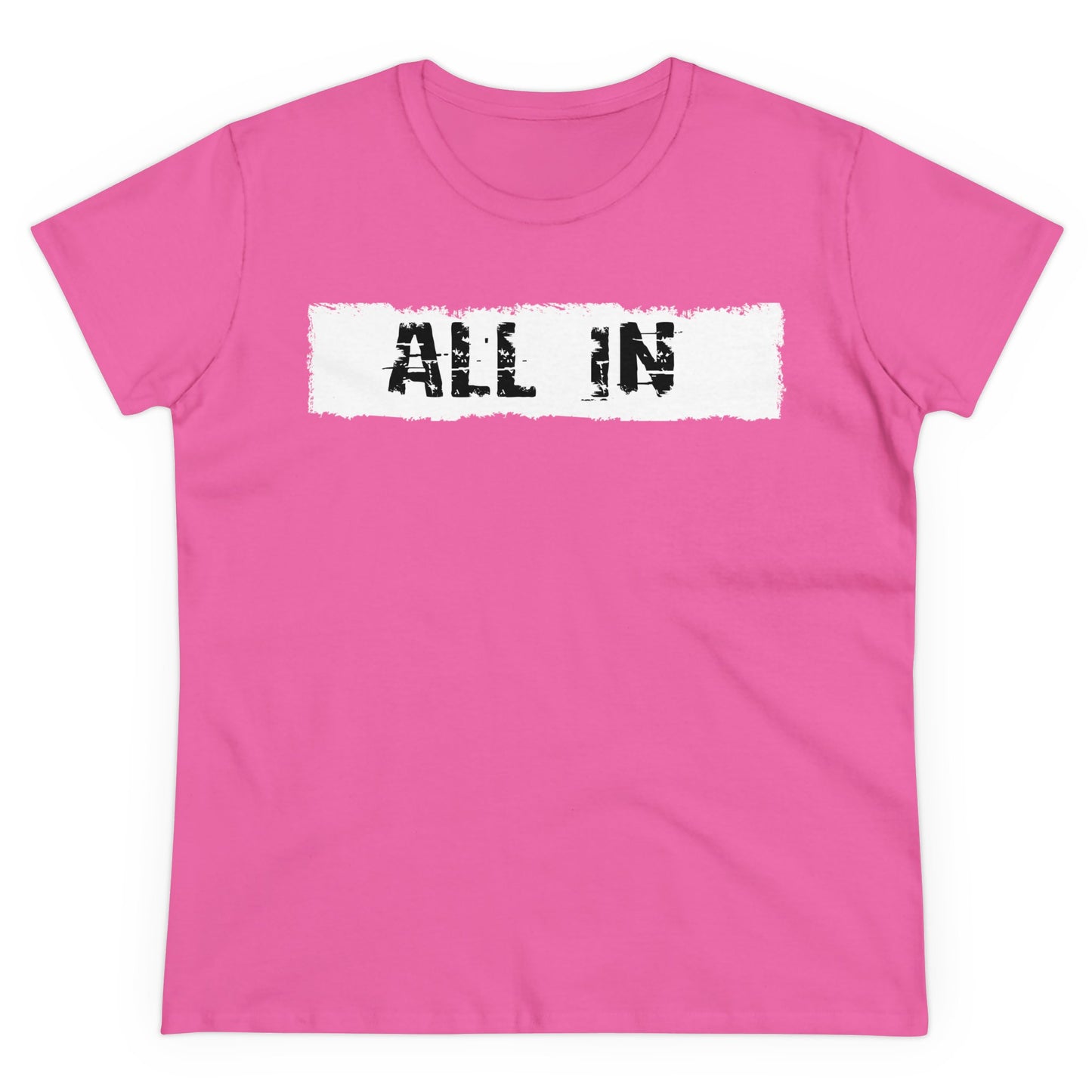 'ALL IN' Women's Midweight Cotton Tee - Empowering Everyday Wear