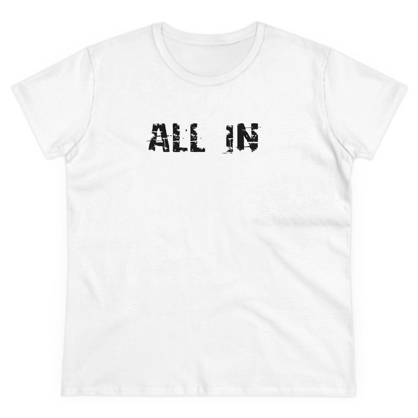 'ALL IN' Women's Midweight Cotton Tee - Empowering Everyday Wear