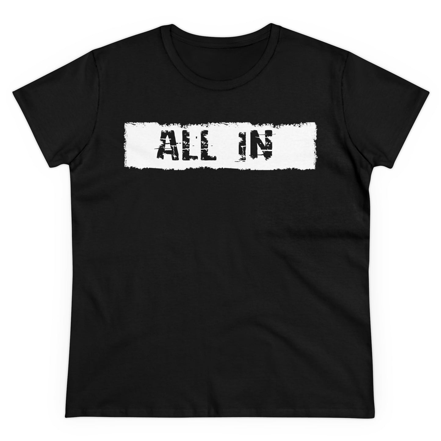 'ALL IN' Women's Midweight Cotton Tee - Empowering Everyday Wear