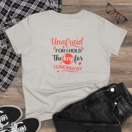 Unafraid For I Hold The Key For Tomorrow Womens T-Shirt